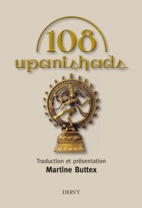 Les 108 upanishads - Buttex Martine - Bonnasse Pierre