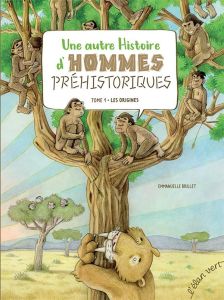 Une autre histoire d'hommes préhistoriques Tome 1 : Les origines - Brillet Emmanuelle