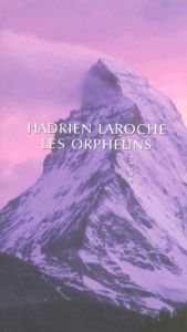 LES ORPHELINS - LAROCHE HADRIEN