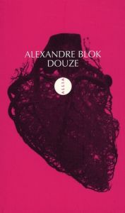 Douze / Edition bilingue français-russe - Blok Alexandre