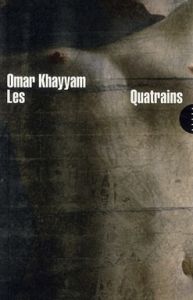Les quatrains - Khayyâm Omar - Grolleau Charles