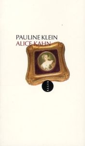 ALICE KAHN - KLEIN PAULINE