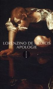 Apologie - Médicis Lorenzino de - Authier Denis