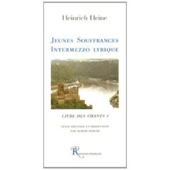 Livre des chants. Tome 1, Jeunes souffrances %3B Intermezzo lyrique, Edition bilingue français-alleman - Heine Heinrich