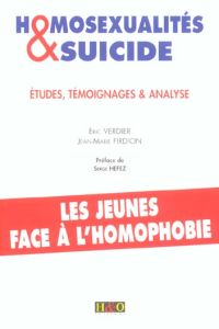 Homosexualités & suicide. Etudes, témoignages et analyse - Firdion Jean-Marie - Verdier Eric