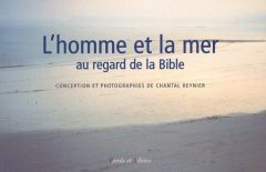 HOMME ET LA MER AU REGARD DE LA BIBLE - REYNIER C