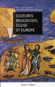 CULTURES RELIGIEUSES EGLISES ET EUROPE - DURAND J C