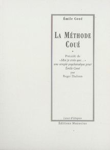 LA METHODE COUE - Coué Emile - Dadoun Roger