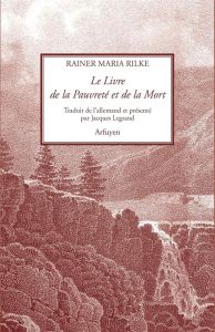 Le livre de la pauvreté et de la mort - Rilke Rainer Maria - Legrand Jacques