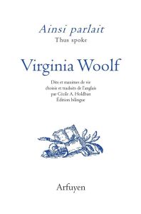 Ainsi parlait Virginia Woolf - Woolf Virginia - Holdban Cécile A.