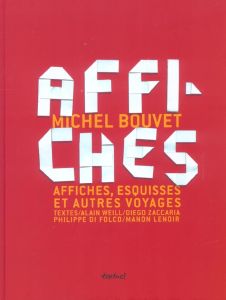 Affiches, esquisses et autres voyages - Bouvet Michel