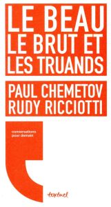 Le beau, le brut et les truands - Chemetov Paul - Ricciotti Rudy