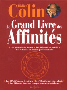 Le grand livre des affinités - Colin Didier