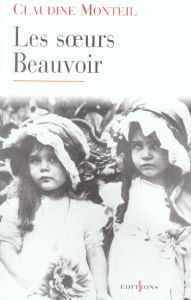 Les soeurs Beauvoir - Monteil Claudine