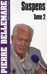 Suspens Tome 2 . Edition 2011 - Bellemare Pierre - Cuny Marie-Thérèse