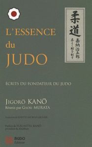 L'Essence du Judo - Kano Jigoro - Murata Naoki - Kano Yukimitsu - Nick