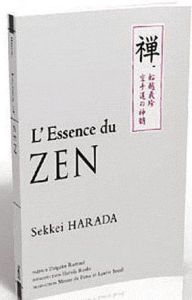 L'Essence du Zen. Entretiens sur le dharma à l'intention des Occidentaux - Harada Sekkei - Rummé Daigaku - De Paco Monto - Sm
