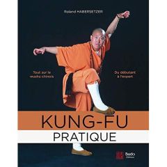 Kung-Fu pratique - Habersetzer Roland