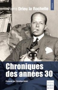 Chroniques des années 30 - Drieu La Rochelle Pierre - Dedet Christian