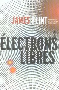 Electrons libres - Flint James - Boudry Alfred