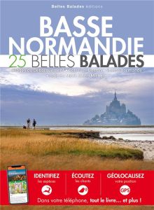 Basse Normandie. 25 Belles Balades - Aubry Chantal - Canu Benoît - Guérin Arnaud - Putf