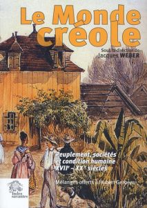 MONDE CREOLE - Weber Jacques - Benoist Jean - Fuma Sudel