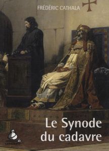 LE SYNODE DU CADAVRE - Cathala Frédéric