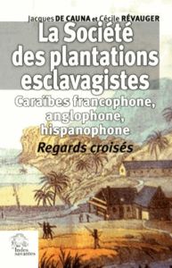 SOCIETE DES PLANTATIONS - Cauna Jacques de - Révauger Cécile