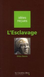 L'Esclavage - Gauvin Gilles