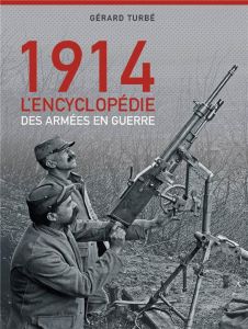 Août-Septembre 1914. Les armées en guerre - Turbé Gérard