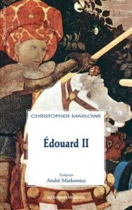 Edouard II - Marlowe Christopher