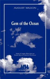 Gem of the Ocean - Wilson August - Bada Valérie - Pagnoulle Christine