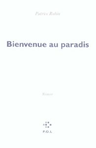 BIENVENUE AU PARADIS - Robin Patrice