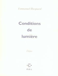 Conditions de lumière - Hocquard Emmanuel