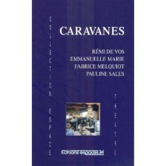 Caravanes - Vos Rémi de - Marie Emmanuelle - Melquiot Fabrice