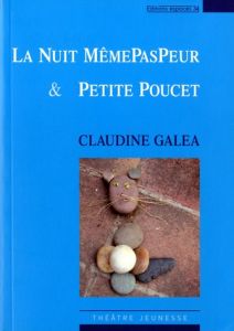 La Nuit MêmePasPeur & Petite Poucet - Galéa Claudine