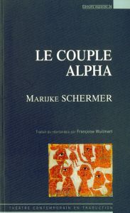 Le couple alpha - Schermer Marijke - Wuilmart Françoise