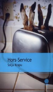 Hors-Service - Krapu Solja - Stadler Max - Clauss Lucile