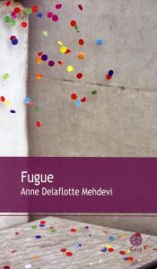 Fugue - Delaflotte Mehdevi Anne