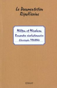 MILTON ET MIRABEAU - RENCONTRE REVOLUTIONNAIRE - TOURNU CHRISTOPHE