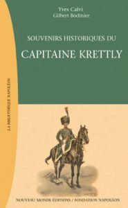 Souvenirs historiques du capitaine Elie Krettly - Calvi Yves - Bodinier Gilbert
