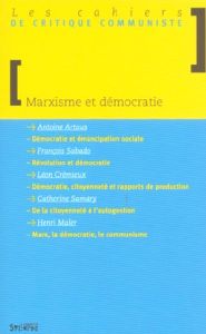 Les cahiers de critique communiste : Marxisme et démocratie - Artous Antoine - Crémieux Léon - Maler Henri - Sab