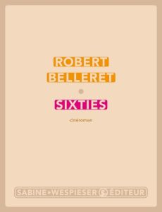 Sixties. Cinéroman - Belleret Robert