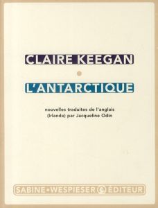 L'Antarctique - Keegan Claire - Odin Jacqueline