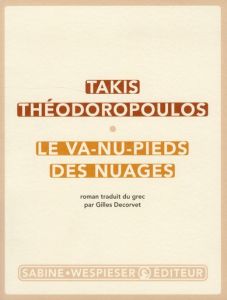 Le va-nu-pieds des nuages - Théodoropoulos Takis - Decorvet Gilles