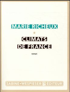 Climats de France - Richeux Marie