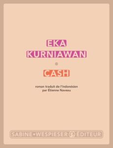 Cash - Kurniawan Eka - Naveau Etienne