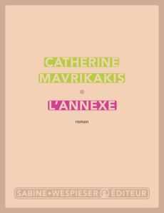 L'annexe - Mavrikakis Catherine