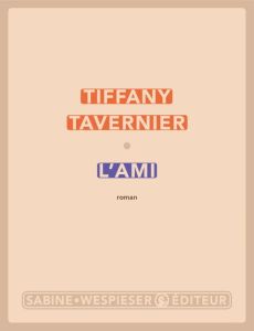 L'ami - Tavernier Tiffany