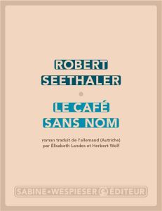 Le café sans nom - Seethaler Robert